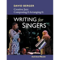 Creative Jazz Composing and Arranging II: Writing for Singers