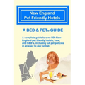 New England Pet Friendly Hotels: A Bed & Pet(R) Guide