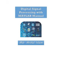 Digital Signal Processing with MATLAB Manual