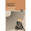 Augustine's Confessions: A Biography