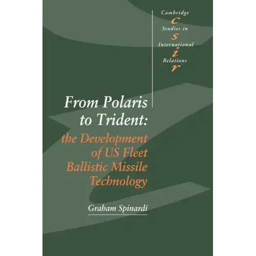 From Polaris to Trident: The Development of Us Fleet Ballistic Missile Technology