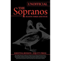 The Ultimate Unofficial Guide to HBO's The Sopranos Season Three and Sopranos Season Four or Sopranos Season 3 and Sopranos Season 4 Unofficial Guide