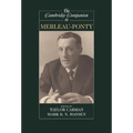 The Cambridge Companion to Merleau-Ponty