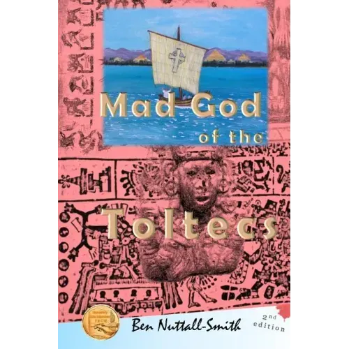 Mad God of the Toltecs: 2nd edition