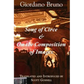 Song of Circe & On the Composition of Images: Two Books of the Art of Memory