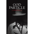 The God Particle Conspiracy