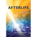 Afterlife: Life beyond death for the departed and new life for the grieving