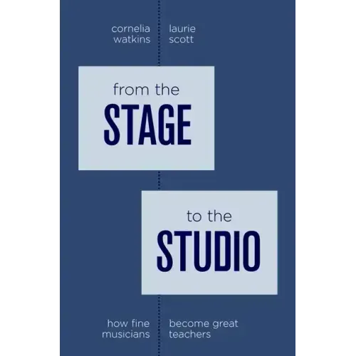 From the Stage to the Studio: How Fine Musicians Become Great Teachers