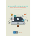 La Revolucion Digital y el Futuro de los Servicios Financieros