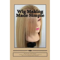 Wig Making Made Simple