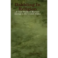 Dabbling In Religion: A Case Study of Baptists Living in the United States