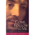 Come, Follow Me: The Commandments of Jesus