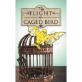 The Flight of a Caged Bird