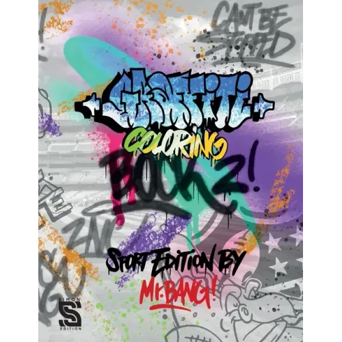 Graffiti Coloring Book 2: Graffiti Art Coloring Book for Teens and Adults - Sport Edition by Mr.Bang (Graffiti Coloring Book by Mr Bang)