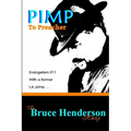 Pimp to Preacher: Evangelism 911 With a Former L.A. Pimp