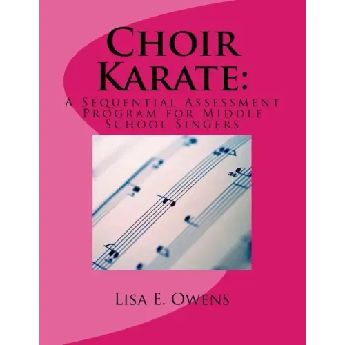 Choir Karate: A Sequential Assessment Program for Middle School Singers