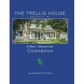 The Trellis House Cookbook