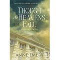 Though the Heavens Fall: A Mystery