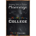 Growing Into a Mature Marriage: from Kindergarten to College