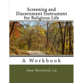 Screening and Discernment Instrument for Religious Life: A Workbook