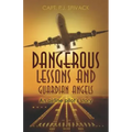 Dangerous Lessons and Guardian Angels: An airline pilot's story