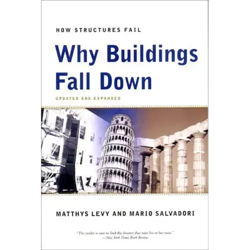 Why Buildings Fall Down: How Structures Fail