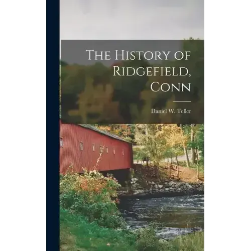 The History of Ridgefield, Conn