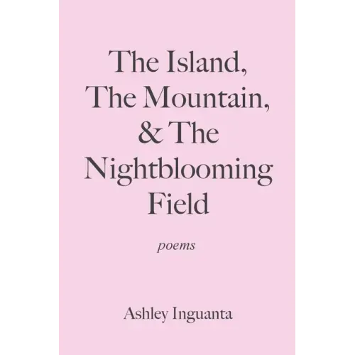 The Island, The Mountain, & The Nightblooming Field