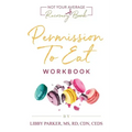 Permission To Eat: The Workbook