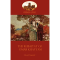 The Rubaiyat of Omar Khayyam: Edward Fitzgerald's classic translation of the Persian Sufi (Aziloth Books)