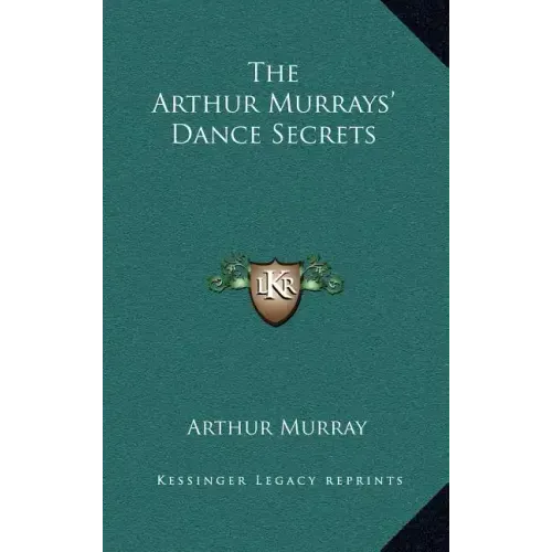 The Arthur Murrays' Dance Secrets
