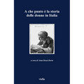 A Che Punto E La Storia Delle Donne in Italia