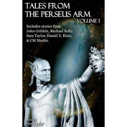 Tales from the Perseus Arm Volume 1