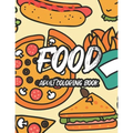 Food Adult Coloring Book: Tasteful Food Illustrations And Designs To Color, A Coloring Collection Of Food Images For Food Lovers