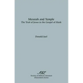 Messiah and Temple: The Trial of Jesus in the Gospel of Mark