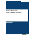 GPGPU Computing with OpenCL