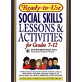 Ready-To-Use Social Skills Lessons and Activities for Grades 7 - 12