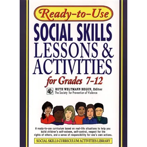 Ready-To-Use Social Skills Lessons and Activities for Grades 7 - 12