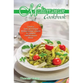 Mediterranean Cook Book: Colorful, Tasty and Simple Mediterranean Cuisine for Healthy Mediterranean Meals