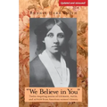 We Believe in You: Twelve inspiring stories of COURAGE, FAITH, and ACTION from American women's history
