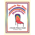 Reach for Your Rainbow: A Gentle Fitness Guide