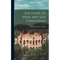The Story of Siena and San Gimignano