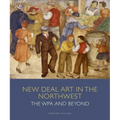 New Deal Art in the Northwest: The Wpa and Beyond