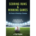 Scoring Runs & Winning Games!