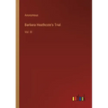 Barbara Heathcote's Trial: Vol. III