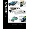 Classic Cars: Adult Coloring Book
