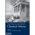 War, Democracy and Culture in Classical Athens