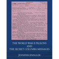 The World War II Pigeons and the Secret Columba Messages
