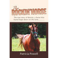 The Rockin' Horse: The true story of Kenzie, a horse that found hope down on the farm...........