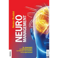 Neuromanagement Nueva Edición: Del Management al Neuromanagement